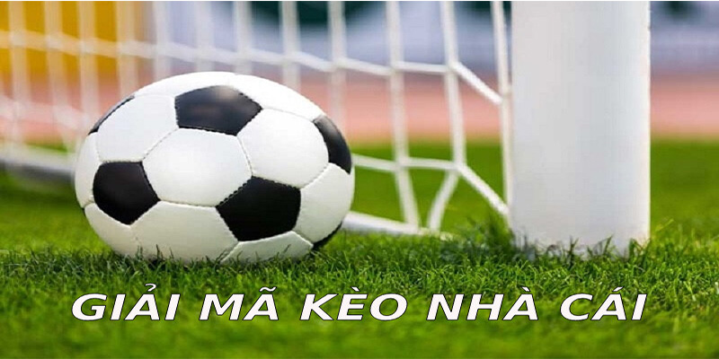 Hướng dẫn đọc kèo nhà cái chuẩn xác cùng ví dụ cụ thể