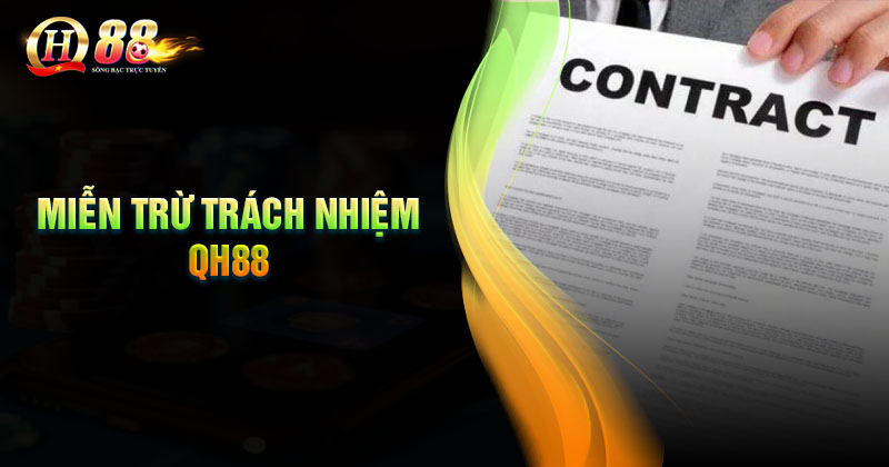 Nội dung chính sách miễn trừ trách nhiệm QH88 Nội dung chính trong chính sách miễn trừ trách nhiệm QH88